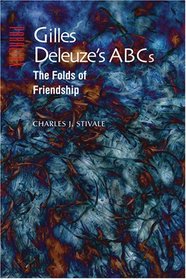 Gilles Deleuze's ABCs: The Folds of Friendship (Parallax: Re-visions of Culture and Society)