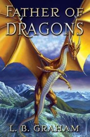 Father of Dragons (Binding of the Blade, Bk 4)