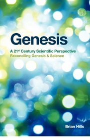 Genesis | A 21st Century Scientific Perspective: Reconciling Genesis & Science