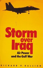 Storm over Iraq: Air Power and the Gulf War (Smithsonian History of Aviation Series)