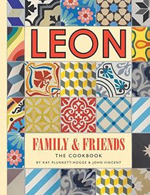 Leon: Family & Friends: The cookbook
