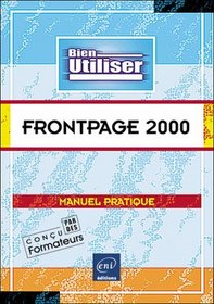 FrontPage 2000, collection Bien Utiliser, en franais / in french