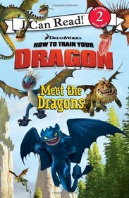 How to Train Your Dragon: Meet the Dragons (I Can Read Book 2)
