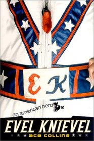 Evel Knievel: An American Hero