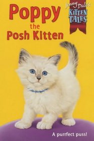 Poppy the Posh Kitten (Jenny Dale's Kitten Tales)