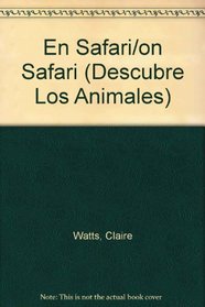 En Safari/on Safari (Descubre Los Animales) (Spanish Edition)