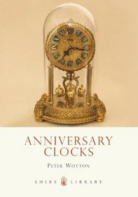 Anniversary Clocks (Shire Library)