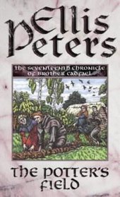 The Potter's Field: The Seventeenth Chronicle of Brother Cadfael (The Cadfael Chronicles)