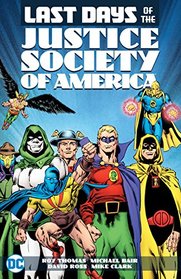 The Last Days of the Justice Society of America (Jsa (Justice Society of America))