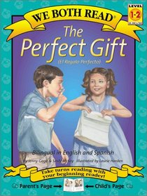 The Perfect Gift (El Regalo Perfecto) (We Both Read, Level 1-2) (Bilingual: Spanish/English)
