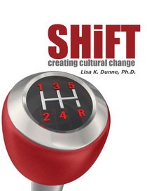 SHIFT: Creating Cultural Change