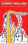 Sonny Rollins: Sein Leben, seine Musik, seine Schallplatten (Collection Jazz) (German Edition)