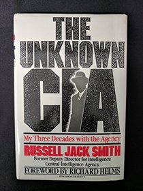 The Unknown CIA: My Three Decades With the Agency