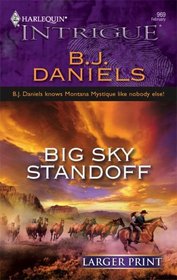 Big Sky Standoff (Montana Mystique, Bk 3) (Harlequin Intrigue, No 969) (Larger Print)