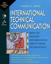 International Technical Communication : How to Export Information about High Technology (Wiley Technical Communications Library)