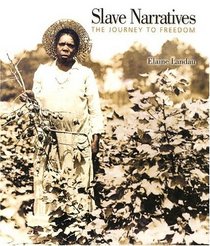 Slave Narratives: The Journey to Freedom