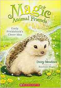 Emily Prickleback's Clever Idea (Magic Animal Friends, Bk 6)