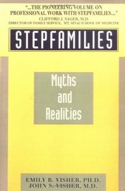 Stepfamilies: Myths and Realities