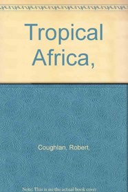 Tropical Africa,