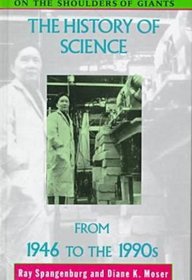 The History of Science from 1946 to the 1990s (On the Shoulders of Giants Series)