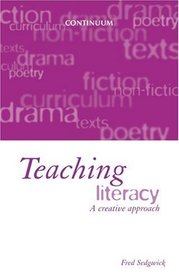 Teaching Literacy: A Creative Approach (Continuum Collection)