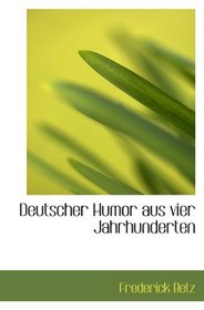 Deutscher Humor aus vier Jahrhunderten