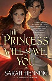 The Princess Will Save You (Kingdoms of Sand and Sky, 1)