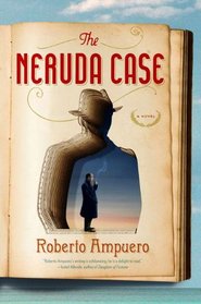 The Neruda Case (Cayetano Brule, Bk 6)