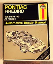 Pontiac Firebird 1982-91 Automotive Repair Manual