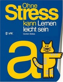 Ohne Stress kann Lernen leicht sein.