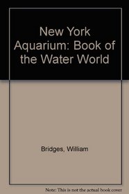 New York Aquarium: Book of the Water World