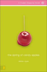 The Spring of Candy Apples (Sweet Seasons, Bk 4)