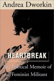 Heartbreak: The Political Memoir of a Feminist Militant