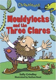 Mouldylocks and the Three Clares (Chameleons)