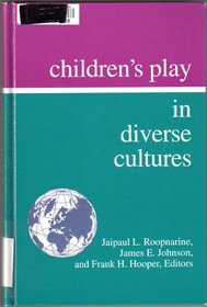 Children's Play in Diverse Cultures (Suny Series in Children's Play in Society)