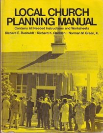 Local Church Planning Manual: Contains All Needed Instructions and Worksheets