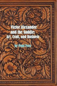 Victor Alexander and the Saddle: Art, Craft and Business