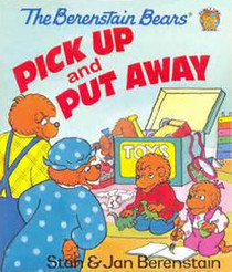 Berenstain Bears Pick Up and Put Away