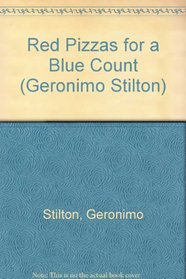 Red Pizzas for a Blue Count (Geronimo Stilton)