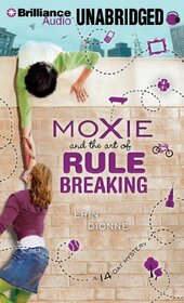 Moxie and the Art of Rule Breaking: A 14-Day Mystery