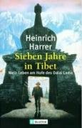 Sieben Jahre in Tibet: Mein Leben Am Hofe Des Dalai Lama