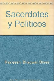 Sacerdotes y Politicos: La Mafia del Alma (Spanish Edition)