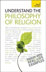 Understand the Philosophy of Religion: A Teach Yourself Guide (Teach Yourself: Reference)