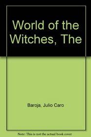 World of the Witches (Nature of Human Society Series)