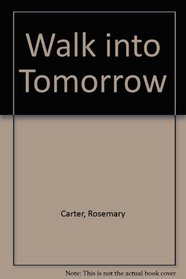 Walk into Tomorrow