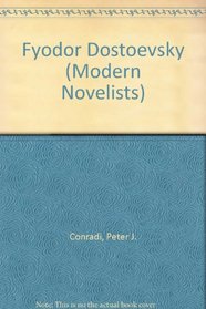 Fyodor Dostoevsky (Modern Novelists)