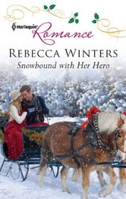 Snowbound with Her Hero (Harlequin Romance, No 4273)