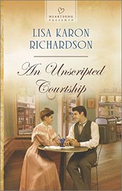 An Unscripted Courtship (Heartsong Presents)