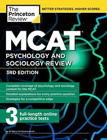 MCAT Psychology and Sociology Review, 3rd Edition: Complete Behavioral Sciences Content Review + Practice Tests (Graduate School Test Preparation)