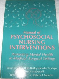 Manual of Psychosocial Nursing Interventions: Promoting Mental Health in Medical-Surgical Settings